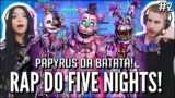 RAP DO FIVE NIGHTS AT FREDDY'S (PARTE 2) – ISSO ACABA AQUI  | PAPYRUS DA BATATA (JOVENS REAGEM)