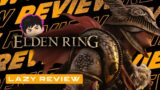 Sebuah KOMPILASI LENGKAP Untuk Para Fans! – Review Elden Ring | Lazy Review