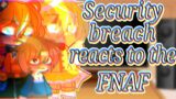 Security breach reacts to the FNAF 1/2