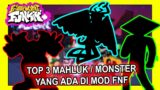 TOP 3 MONSTER MAKHLUK ANEH DI MOD FNF KESUKAAN SAYA | FRIDAY NIGHT FUNKIN INDONESIA