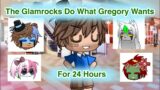 The Glamrocks Do What Gregory Wants For 24 Hours – FNAF SB