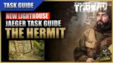 The Hermit 12.12 Lighthouse | Jaeger Task Guide | Escape From Tarkov EFT
