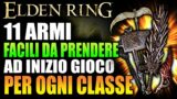 11 ARMI FACILI DA PRENDERE ad INIZIO GIOCO (PER OGNI CLASSE) | Elden Ring