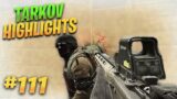 EFT Funny Moments & Fails ESCAPE FROM TARKOV VOIP Interactions | Highlights & Clips Ep.111