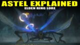 'Astel, Naturalborn of the Void' Explained | Elden Ring Lore