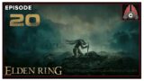 CohhCarnage Plays Elden Ring (Second Run/Mage Run) – Episode 20