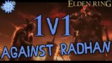 DELETING RADHAN FROM THE GAME! 1V1!| Elden Ring #8