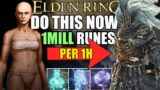 DO THIS NOW! NEW BEST UNLIMITED RUNES FARM – 1MILL RUNES IN 1 HOUR | Elden Ring Fast/Easy XP Farming