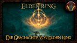 Die Geschichte von Elden Ring — Elden Ring Lore