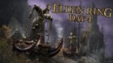 ELDEN RING Day 4! (3 Demigods Down)