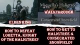 ELDEN RING – HOW TO DEFEAT LORETTA & HOW TO GET TO HALIGTREE? – BOSS & SECRET LOCATION GUIDE