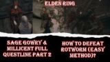 ELDEN RING – SAGE GOWRY FULL QUESTLINE – PART 2 – ALL MILLICENT QUEST LOCATIONS AND ENDING!