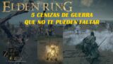 Elden Ring 5 CENIZAS DE GUERRA que no te pueden faltar