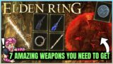 Elden Ring – 7 AWESOME Weapons You Don't Want to Miss – Moonveil & More – Best Weapon Location!