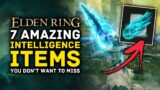 Elden Ring | 7 Amazing INTELLIGENCE Items You Don't Want to Miss! Spells, Weapons, Talisman & More!