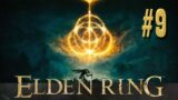 Elden Ring | #9 Boss Fights And Lore With A Side Of Secrets