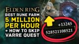 Elden Ring | Best Rune Farm & How to Skip Varre Quest – 5 MILLION RUNES PER HOUR Offline Method