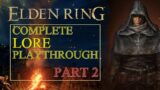 Elden Ring Complete Lore Playthrough Part 2