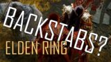 Elden Ring DID FIX BACKSTABS they're just not the same as DS3