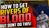 Elden Ring: DONT DO THIS – How To Get RIVERS OF BLOOD Katana – Rivers Of Blood NPC – Location Guide