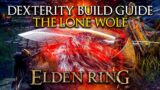 Elden Ring – Dexterity Build Guide – The Lone Wolf
