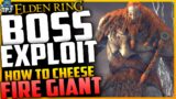 Elden Ring: EASY FIRE GIANT BOSS KILL EXPLOIT – How To Cheese The Fire Giant Boss – Complete Guide