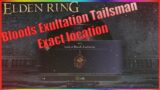 Elden Ring | EXACT Location| Lord of bloods Exultation Talisman | 20% more Bleed | EZ Boss | Guide