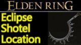 Elden Ring Eclipse Shotel location guide, death flare legendary armament