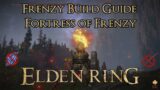 Elden Ring – Frenzy Build – Fortress of Frenzy (Anti-Spam Build)