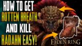 Elden Ring – HOW TO GET ROTTEN BREATH AND KILL BOSS RADAHN EASY!!! – (Elden Ring Tutorial)