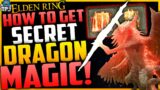 Elden Ring: How To Get SECRET DRAGON MAGIC – Ancient Dragon Lighting Magic Incantation – Location