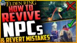 Elden Ring: How To REVIVE NPCs & Reverse Any Mistakes You May Of Made – Church Of Vow Celestial Dew