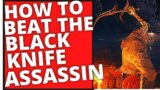 Elden Ring: How to Easily Beat The Black Knife Assassin!