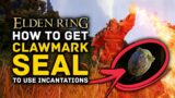 Elden Ring | How to Get the Clawmark Seal Early to Use Incantations