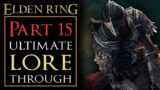 Elden Ring In-Depth Lorethrough – Part 15