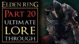 Elden Ring In-Depth Lorethrough – Part 20