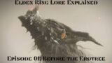 Elden Ring Lore Explained Ep. 01: Before the Erdtree (Age of Stone)