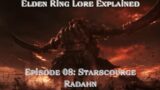 Elden Ring Lore Explained Ep. 08: Starscourge Radahn