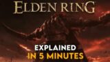 Elden Ring Lore In Under 5 Minutes