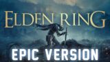Elden Ring Main Theme | EPIC ORCHESTRAL VERSION