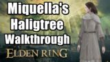 Elden Ring Miquella's Haligtree Full Walkthrough (Items,Lost of Grace,Boss Fight)