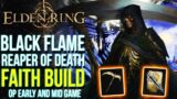 Elden Ring –  Most OP FAITH Scythe Build You Can Make EARLY | Elden Ring BLACK FLAME Reaper Build