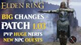 Elden Ring Patch 1.03 Notes, NEW Quest Phases, Sorceries BUFF, PvP Nerfs and More!
