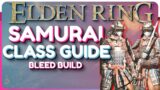 Elden Ring Samurai Class Guide – Bleed Build Guide