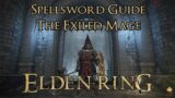 Elden Ring – Spellsword Guide – The Exiled Mage