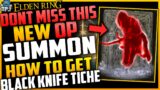 Elden Ring: THIS IS OP! – NEW BEST SPIRIT SUMMON – How To Get The Black Knife Tiche Ashes Full Guide