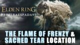 Elden Ring: The Flame of Frenzy and Sacred Tear Location