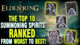 Elden Ring – Top 10 Spirit Summons In the Game RANKED (You NEED These Spirits)