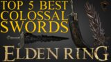 Elden Ring –  Top 5 Best Colossal Swords and Where to Find Them
