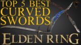 Elden Ring – Top 5 Best Curved Swords and Where to Find Them